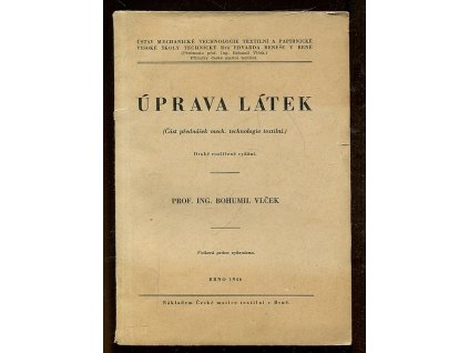 Úprava látek - (Část přednášek mech. technologie textilní)
