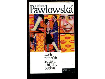 Dá-li pánbůh zdraví, i hříchy budou, Halina Pawlowská, 1998