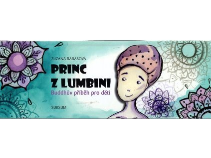Princ z Lumbini - Buddhův příběh pro děti, Zuzana Rabasová, 2021