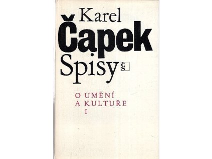 O umění a kultuře. 1, Karel Čapek, 1984