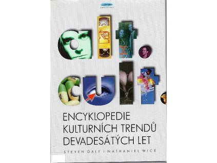 Encyklopedie alternativní kultury : Alt.culture, Steven Daly, 1999