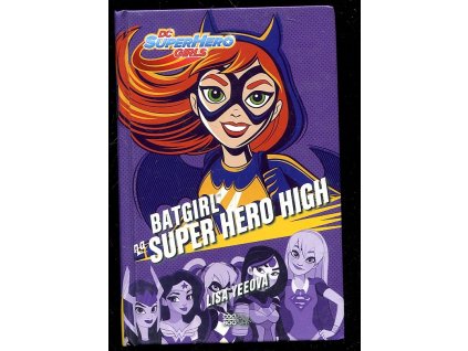 Batgirl na Super Hero High, Lisa Yee, 2017
