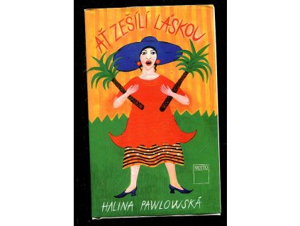 Ať zešílí láskou, Halina Pawlowská, 1995