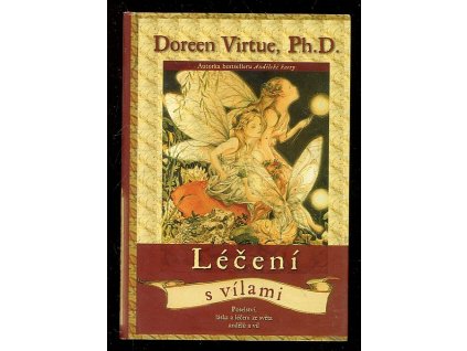 Léčení s vílami - poselství, láska a léčení ze světa andělů a víl, Doreen Virtue, 2003