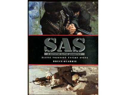 SAS a ostatní elitní jednotky - elitní vojenské útvary světa, Bruce Quarrie, 1998