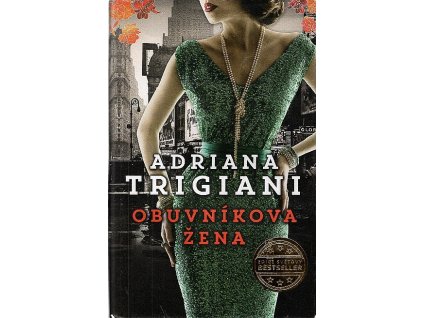 Obuvníkova žena, Adriana Trigiani, 2014