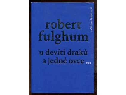 U devíti draků a jedné ovce, Robert Fulghum, 2019