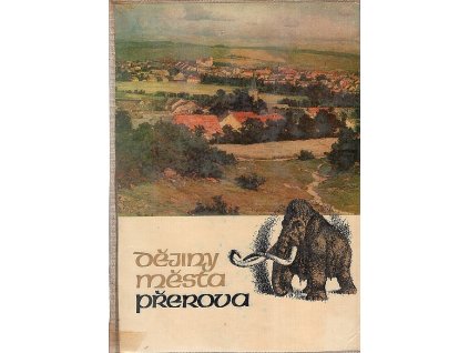 Dějiny města Přerova. 1. díl