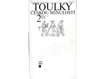 213114 toulky ceskou minulosti 2 od casu premysla otakara i do nastupu habsburku 1197 1526