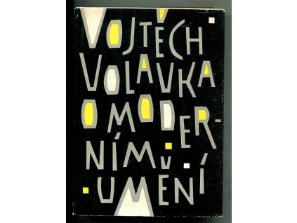 O moderním umění, Vojtěch Volavka, 1961