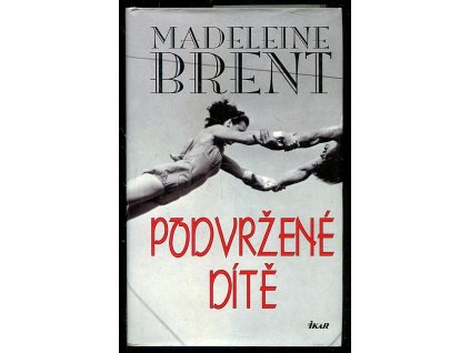 Podvržené dítě, Madeleine Brent, 2004