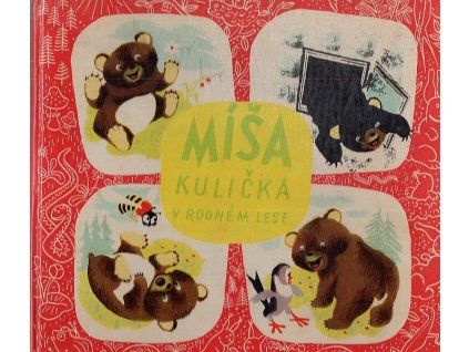 213438 misa kulicka v rodnem lese vesela dobrodruzstvi medvidka misi