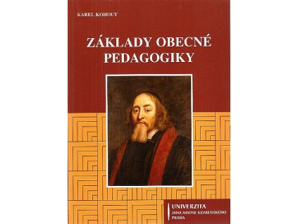 Základy obecné pedagogiky, Karel Kohout, 2007