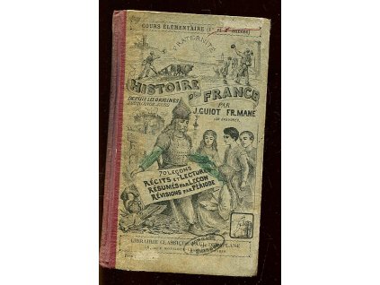 Histoire de France depuis les origines jusqu'à nos jours- 70 leçons, récits, lectures et résumés, devoirs, questionnaires JUSQU A NOS JOURS. 70 LECONS RESUMES ET DEVELOPPEMENTS, REVISIONS PAR PERIODE, DEVOIRS AVEC PLANS, J. Guiot, 0