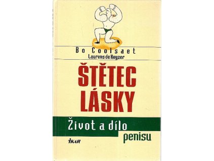 Štětec lásky : život a dílo penisu, Bo Coolsaet, 2000