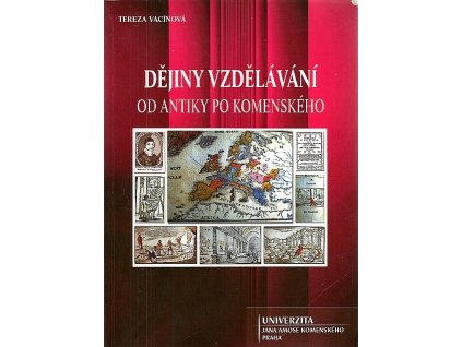 Dějiny vzdělávání od antiky po Komenského, Tereza Vacínová, 2009