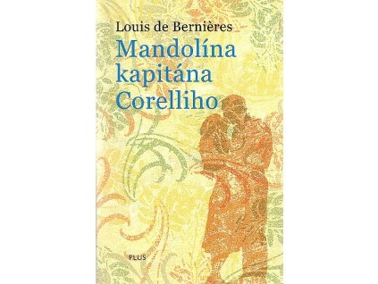Mandolína kapitána Corelliho, Louis De Bernières, 2015