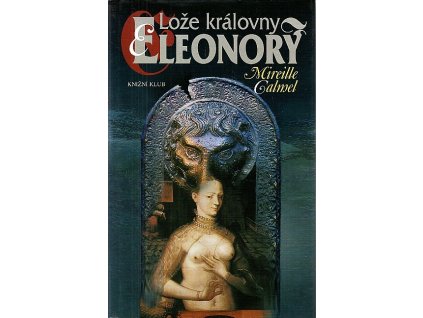 Lože královny Eleonory, Mireille Calmel, 2003