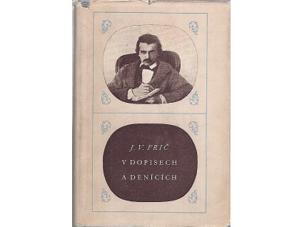 J.V. Frič v dopisech a denících