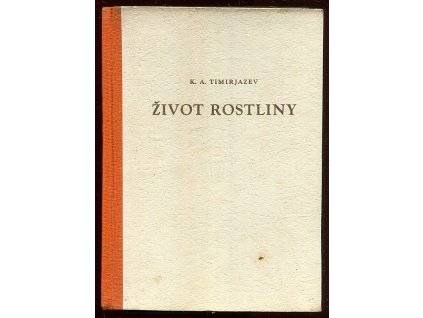 Život rostliny, Kliment Arkad'jevič Timirjazev, 1952