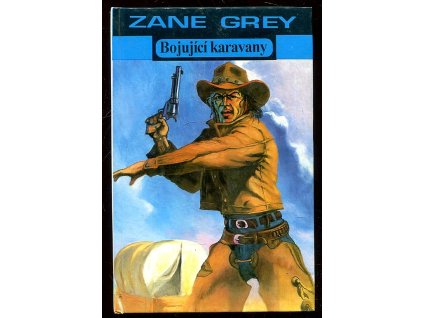 Bojující karavany, Zane Grey, 1993