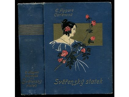 Svěřenský statek - román, Emilie Flygare-Carlén, 1925