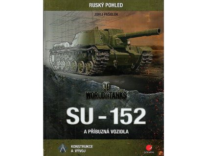 SU-152 a příbuzná vozidla, Jurij Pašolok, 2018