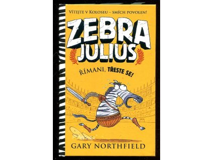 Zebra Julius - Římani, třeste se!, Gary Northfield, 2018