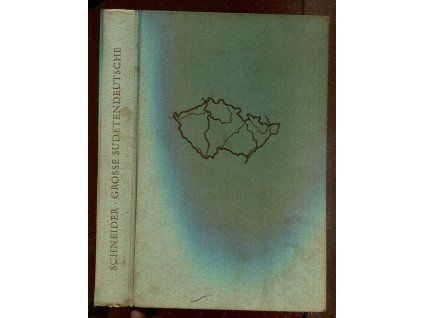 Grosse Sudetendeutsche - Geistestaten - Lebensfahrten Abendteuer