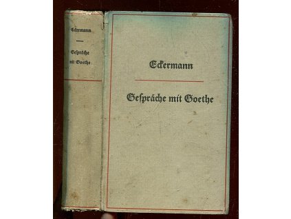 Gespräche mit Goethe in den letzten Jahren seines Lebens. Erster Band 1823-1827