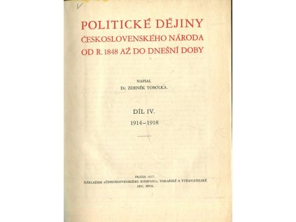 Politické dějiny československého národa od r. 1848 až do dnešní doby. Díl IV, 1914-1918