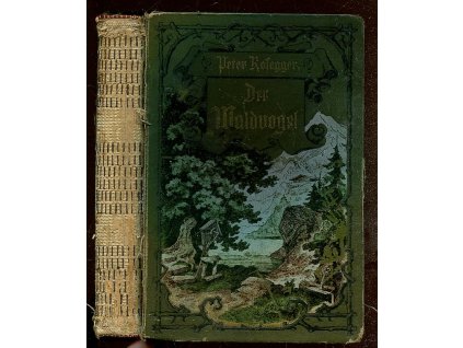 Der Waldvogel - Neue Geschichten aus Berg und Thal, Peter Rosegger, 1896