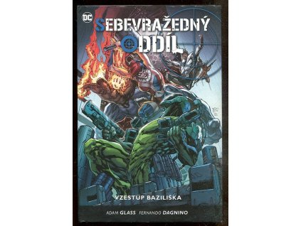 Sebevražedný oddíl - Vzestup baziliška, Adam Glass, 2018