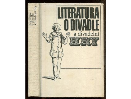 Literatura o divadle a divadelní hry - soupis knižních publ., vydaných v letech 1961-1965, 1967