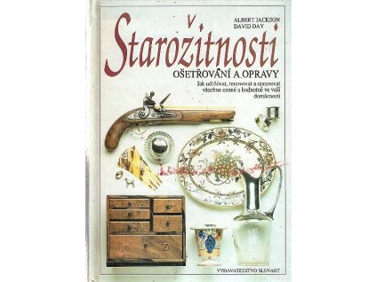 Starožitnosti - Ošetřování a opravy, Albert Jackson, 1994