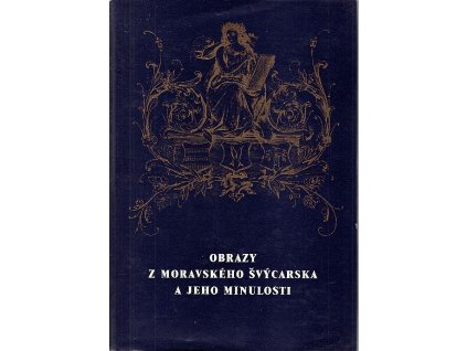 Obrazy z Moravského Švýcarska a jeho minulosti