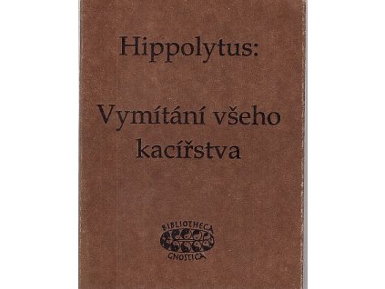 Vymítání všeho kacířstva, Hippolytos, 1997