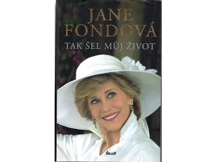 Tak šel můj život, Jane Fonda, 2006