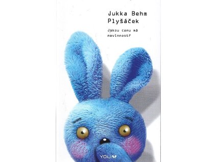 Plyšáček - Román o sexualitě, pokušení a nebezpečí nahánění lajků za každou cenu