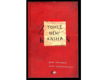 Tohle není kniha, Keri Smith, 2015