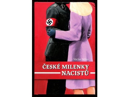 České milenky nacistů, Václav Miko, 2015