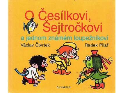 O Česílkovi, Šejtročkovi a jednom známém loupežníkovi, Václav Čtvrtek, 2000