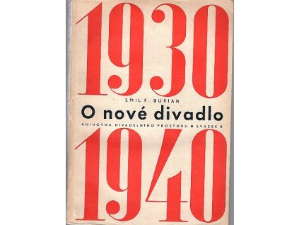 O nové divadlo 1930-1940, Emil František Burian, 1946