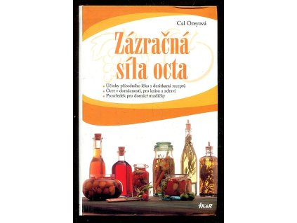 214962 zazracna sila octa ucinky prirodniho leku s desitkami receptu ocet v domacnosti pro krasu a zdravi prostredek pro domaci mazlicky