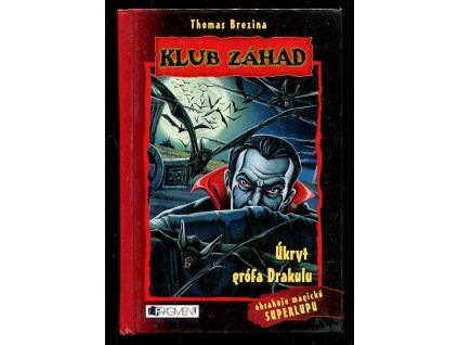 Klub záhad - Úkryt grófa Drakulu, Thomas Brezina, 2010