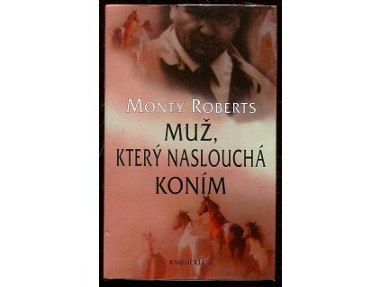 Muž, který naslouchá koním, Monty Roberts, 1999