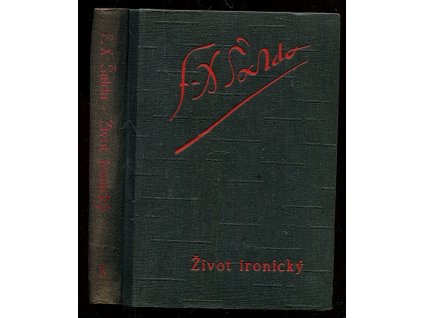 Život ironický a jiné povídky, F. X Šalda, 1949