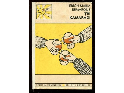 Tři kamarádi, Erich Maria Remarque, 1968