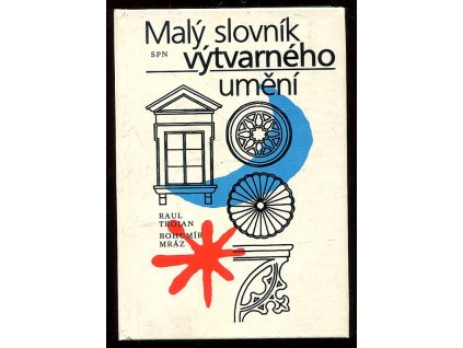 Malý slovník výtvarného umění, Raul Trojan, 1990