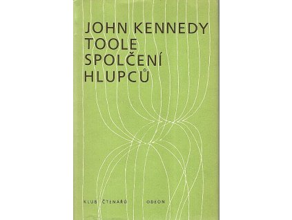 Spolčení hlupců, John Kennedy Toole, 1985